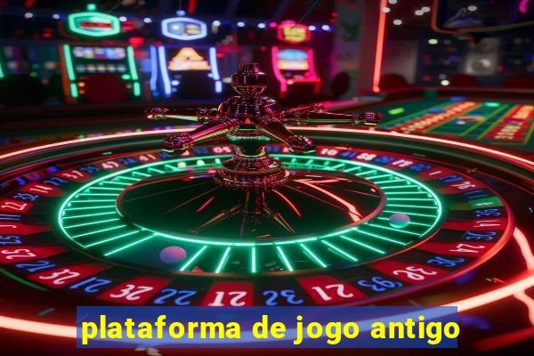 plataforma de jogo antigo